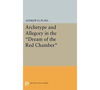 Archetype And Allegory In The Dream Of The Red Chamber