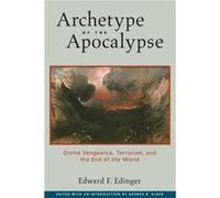Archetype of the Apocalypse by Edward F. Edinger Edinger, Edward F. (Auteur)