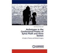 Archetypes in the Confessional Poetry of Sylvia Plath and Anne Sexton - Sami Farouk AbouSeif - KS OmniScriptum Publishing - Livre en Anglais Sami Farouk AbouSeifSami Farouk AbouSeif (Auteur)