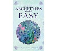 Archetypes Made Easy Transform Your Beliefs Empower Your Life Live Your Truth - Barbara StoneAndrews - Journey of Awakening - Livre en Anglais Barbara StoneAndrewsBarbara StoneAndrews (Auteur)