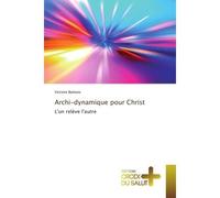 Archi-dynamique pour christ - BATIONO-V - Croix Du Salut - broché - Essai