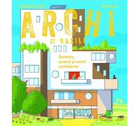Archi et Basile - Demain, quand je serai architecte