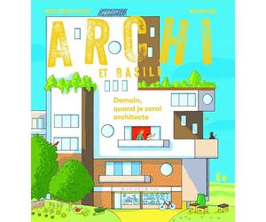 Archi et Basile - Demain, quand je serai architecte