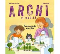Archi et Basile - Promenade en ville - Sophie Bordet-Petillon - Monum Patrimoine Eds Du - broché - Document jeunesse