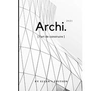 Archi.: [ L'art De Construire ] 2021 Les Plus Belles Créations Architecturales Photographiées À Travers Le Monde Les Merveilles De L'architecture