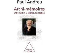 Archi-mémoires Paul Andreu (Auteur)