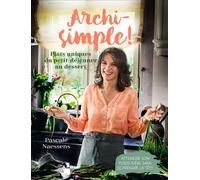 Archi-simple Plats uniques du petit-déjeuner au dessert - Pascale Naessens - Lannoo - relié - Guide