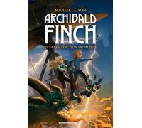 Archibald Finch, Tome 02: La malédiction du phénix - La malédiction du Phénix