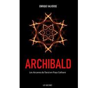 ARCHIBALD: Les arcanes du Tarot en pays Cathare