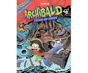 Archibald T5 - L'Elixir du pirate
