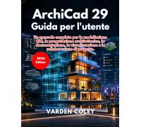 ArchiCad 29 Guida per l'utente