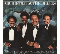 Archie Bell & Drells - Where Will You Go When Party`S Over