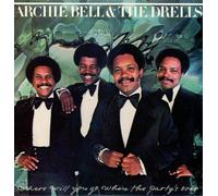 Archie Bell & The Drells WHERE WILL YOU GO WHEN THE PARTY'S OVER (CD)