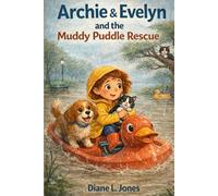 Archie & Evelyn and the Muddy Puddle Rescue
