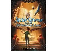 Archie Greene And The Alchemists' Curse D D Everest (Auteur)