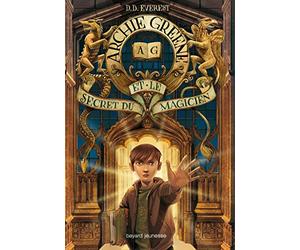 Archie Greene, Tome 01: Archie Greene et le secret du magicien