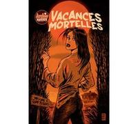 Archie Horror - Vacances Mortelles Tim Seeley (Auteur), Carola Borelli (Illustration), Amy Chase (Auteur), Liana Kangas (Illustration)