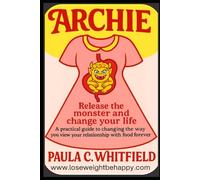 ARCHIE: Release the Monster and Change your Life