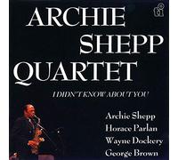 Archie Shepp - I Didn't Know About You