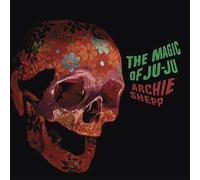 Archie Shepp - Magic Of Ju-Ju