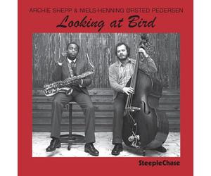 Archie Shepp & Niels-Henning Orsted Pedersen - Looking At Bird