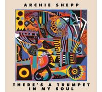 Archie Shepp - There's A Trumpet In My Soul [Vinyl Lp]