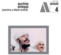 Archie Shepp - Yasmina, A Black Woman