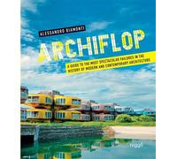 Archiflop: A guide to the most spectacular failures in the history of modern and contemporary architecture.