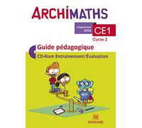 Archimaths CE1 (2017) - Guide pédagogique avec CD-Rom: La méthode qui fait aimer les maths