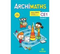 Archimaths CE1 (2019) - Fichier de l'élève + Mémo des maths Christophe Bolsius (Coordination éditoriale)