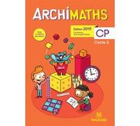 Archimaths CP (2019) - Fichier de l'élève + Mémo des maths Loïc Méhée (Illustration), Thierry Dias (Auteur), Christophe Bolsius (Coordination éditoriale), Delphine Feid (Auteur), Delphine Dumet (Auteu