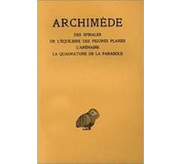 Archimède. Des spirales - De l'équilibre des figures planes - L'arénaire - La quadrature de la parabole, tome 2