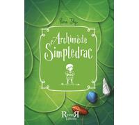 Archimède Simpledrac - Pierre Joly - Revoir - broché - Roman junior