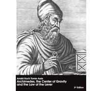 Archimedes, the Center of Gravity, and the Law of the Lever