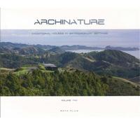Archinature - Volume 2 Exceptionnal houses in extraordinary settings. - Wim Pauwels - Beta Plus - broché - Guide