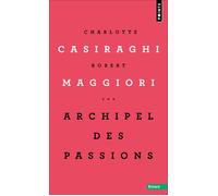 Archipel des passions - Charlotte Casiraghi - Points - Poche - Essai