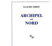 Archipel et Nord Et Nord - Claude Simon - Minuit - broché - Roman