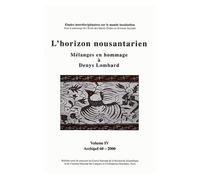 Archipel N° 60/2000 - L'horizon Noustarien - Mélanges En Hommage À Denys Lombard Tome 4