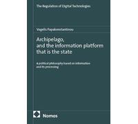 Archipelago, and the information platform that is the state: A political philosophy based on information and its processing