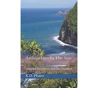 Archipelago In The Sun: Volume I: The Heiress And The Chauffeur