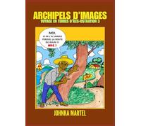 ARCHIPELS D'IMAGES: VOYAGE EN TERRES D'ÎLES-USTRATION 3