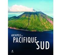 Archipels du Pacifique Sud MICHAEL RUNKEL (Auteur), STEFAN WEIßENBORN (Auteur), Collectif (Photographie)