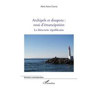 Archipels et diaspora : essai d'émancipation La théocratie républicaine - Alem Surre-Garcia - L'harmattan - broché - Essai