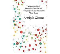 Archipels Glissant