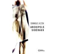 Archipels sidéraux - Dominique Jazzon - Hello - broché - Roman