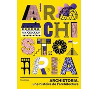 Archistoria - Une histoire de l'architecture - Magdalena Jelenska - Parentheses Eds - relié - Document jeunesse