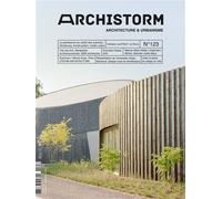 Archistorm N°123 :Le Planétarium du Jardin des sciences de l’Université - Novembre/Décembre 2023 - Collectif - Archistorm Comef - broché - Revue
