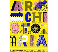 Archistory, l'histoire de l'architecture