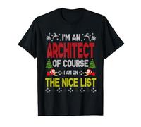 Architect of Course on The Nice List Ugly Christmas Sweater T-Shirt Graphique avec Valeur