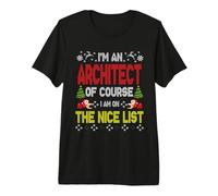 Architect of Course on The Nice List Ugly Christmas Sweater T-Shirt Haut de Gamme